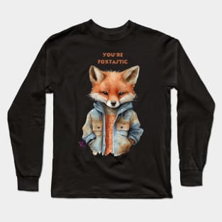 You're FOXtastic Long Sleeve T-Shirt